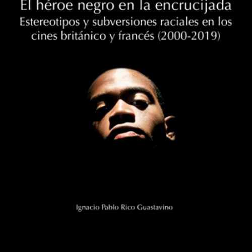 UCOPress publica «El héroe negro en la encrucijada», de Ignacio Pablo Rico