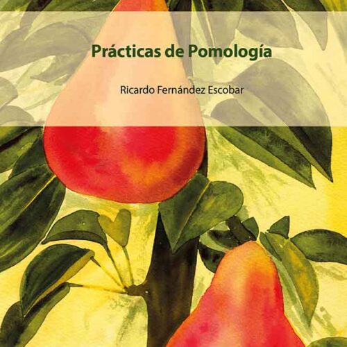 UCOPress acaba de publicar Prácticas de Pomología, de Ricardo Fernández Escobar