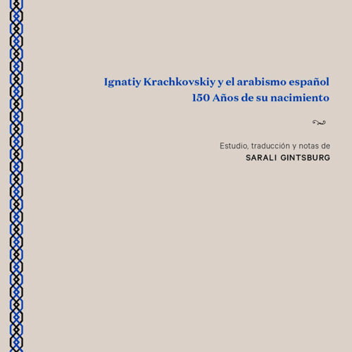 UCOPress y Editorial Universidad de Cádiz publican un nuevo estudio sobre Ignatiy Krachkovskiy