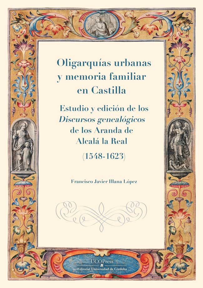 Lee más sobre el artículo Novedad editorial UCOPress: «Oligarquías urbanas y memoria familiar en Castilla»
