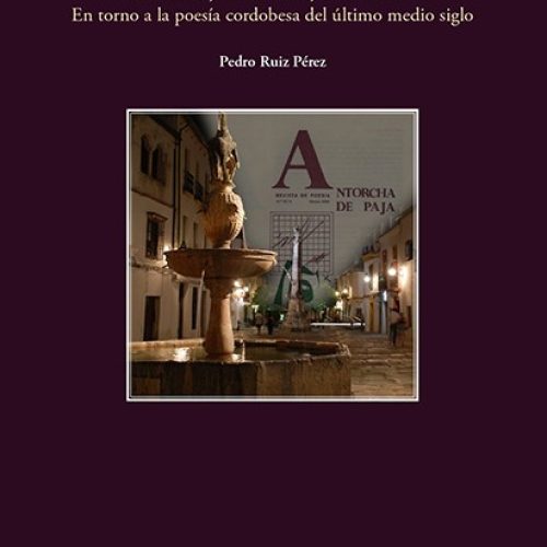 Poesía, estética, ciudad. En torno a la poesía cordobesa del último medio siglo