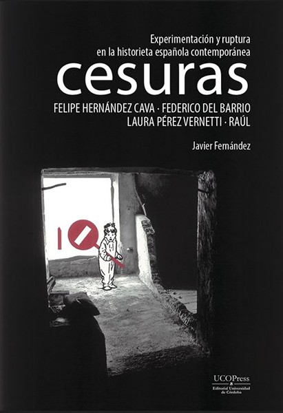 Lee más sobre el artículo Cesuras. Experimentación y rupturas en la historieta contemporánea