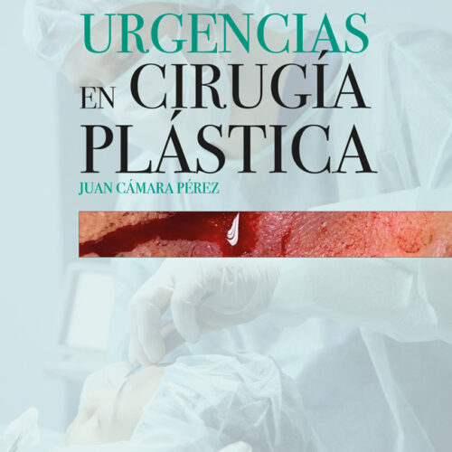 Novedad UCOPress: ‘Urgencias en Cirugía Plástica’, del doctor Juan Cámara Pérez