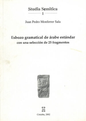 Esbozo gramatical del árabe estándar con una selección de 25 fragmentos
