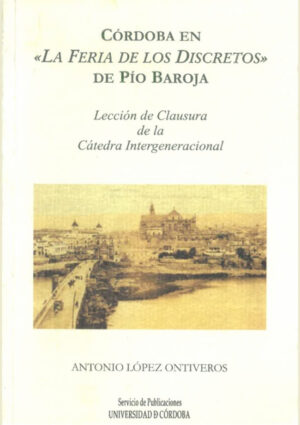 Córdoba en «La feria de los discretos» de Pio Baroja
