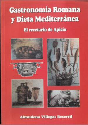 Gastronomía Romana y dieta mediterránea. El recetario de Apicio