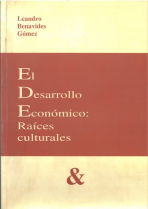 El desarrollo económico: Raíces culturales