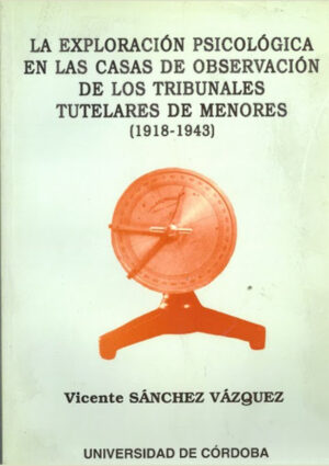 La exploración psicológica en las casas de observación de los tribunales de menores (1918-1943)