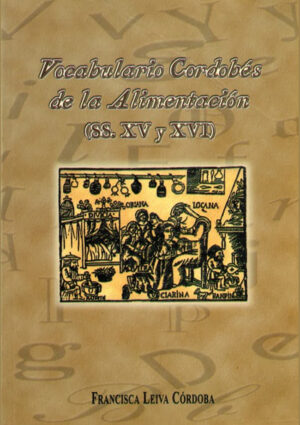 Vocabulario cordobés de la alimentación (s. XV y XVI)