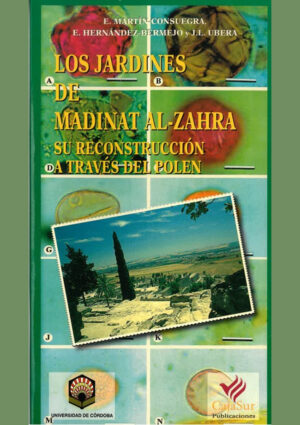 Los jardines de Medinat Al-Zahra. Su reconstrucción a través del polen