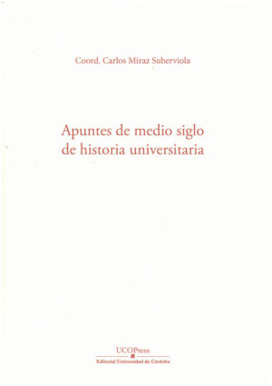 Apuntes de medio siglo de historia universitaria