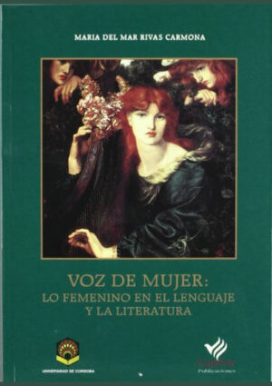 Voz de mujer: lo femenino en el lenguaje y la literatura