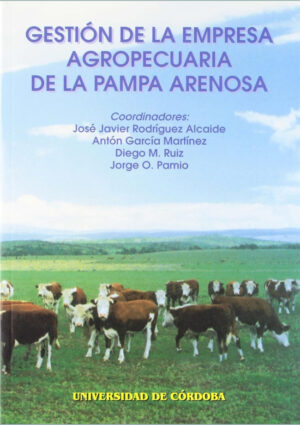 Gestión de la empresa agropecuaria de la Pampa arenosa