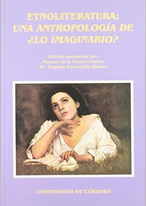 Etnoliteratura: Una antropología de ¿Lo imaginario?
