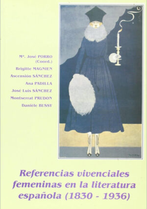 Referencias vivenciales femeninas en la literatura española (1830 – 1936)
