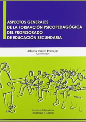 Aspectos generales de la formación psicopedagógica del profesorado de Educación Secundaria