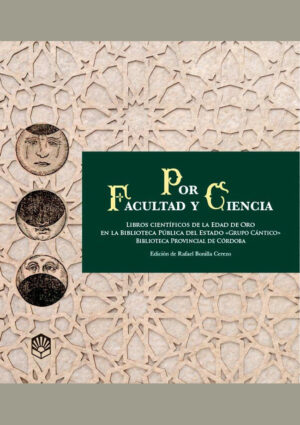 Libros científicos de la Edad de Oro en la Biblioteca Pública del Estado «Grupo Cántico» – Biblioteca Provincial de Córdoba