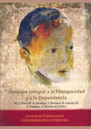 Atención integral a la discapacidad y a la dependencia