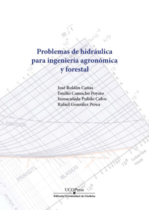 Problemas de hidráulica para ingeniería agronómica y forestal