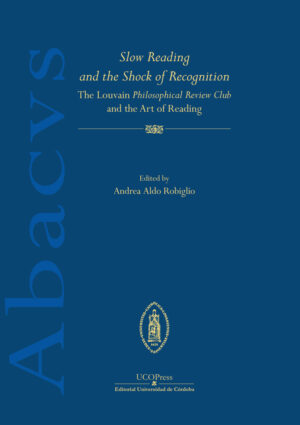 Slow Reading and the Shock of Recognition: The Louvain Philosophical Review Club and the Art of Reading