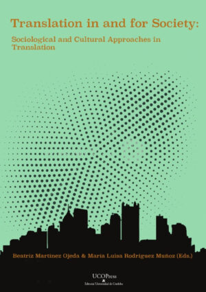 Translation in and for society: investigating sociological and cultural aspects in literary and specialised domains