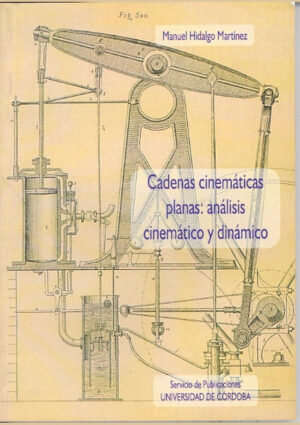 Cadenas cinemáticas planas: análisis cinemático y dinámico
