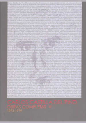 Carlos Castilla del Pino. Obras Completas V