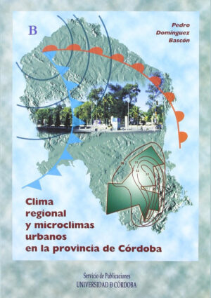 Clima regional y microclimas urbanos en la provincia de Córdoba