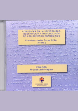 Comunicar en la Universidad. Descripción y metodología de los géneros académicos