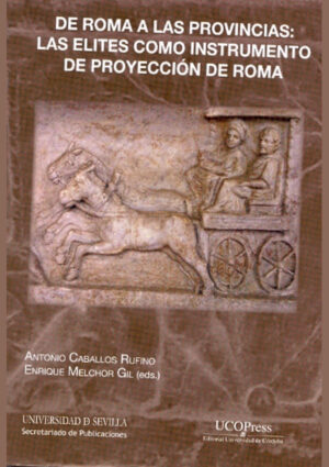 De Roma a las provincias: las élites como instrumento de proyección de Roma