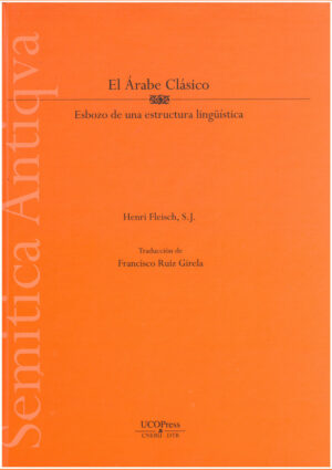 El Árabe Clásico: Esbozo de una estructura lingüística