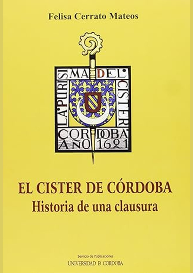 El Cister de Córdoba. Historia de una clausura