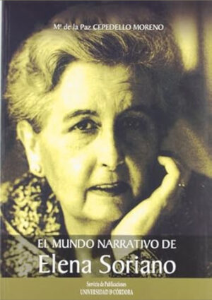El mundo narrativo de Elena Soriano