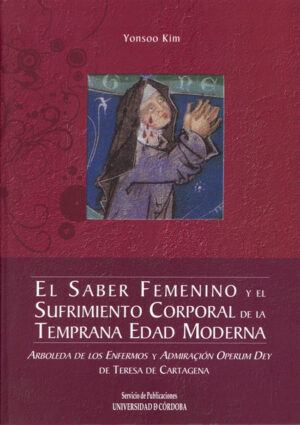 El saber femenino y el sufrimiento corporal en la temprana Edad Moderna