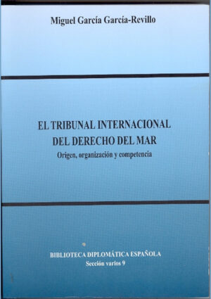 El Tribunal Internacional del Derecho del Mar. Origen, organización y competencia