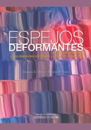 Espejos deformantes: los estadounidenses y sus relaciones con Rusia y China en el siglo XX