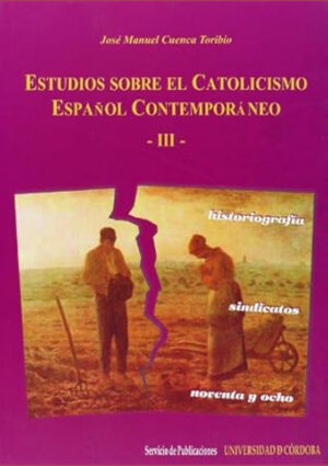 Estudios sobre el catolicismo español contemporáneo III