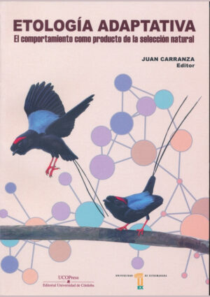 Etología Adaptativa. El comportamiento como producto de la seleccion natural