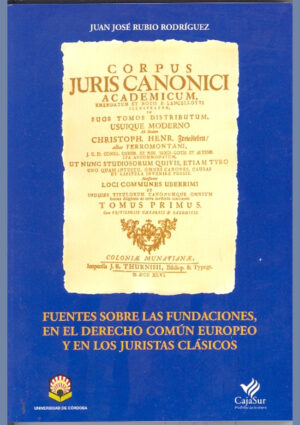 Fuentes sobre las Fundaciones en el Derecho Común Europeo y en los juristas clásicos