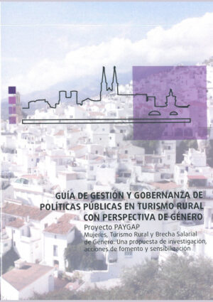 Guía de gestión y gobernanza de políticas públicas en turismo rural con perspectiva de género