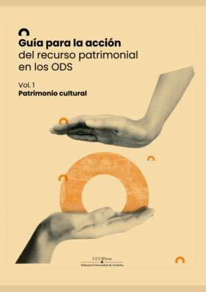 Guía para la acción del recurso patrimonial en los ODS: Patrimonio Cultural