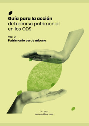 Guía para la acción del recurso patrimonial en los ODS: patrimonio verde urbano