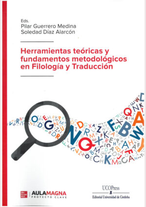 HERRAMIENTAS TEÓRICAS Y FUNDAMENTOS METODOLÓGICOS EN FILOLOGÍA Y TRADUCCIÓN