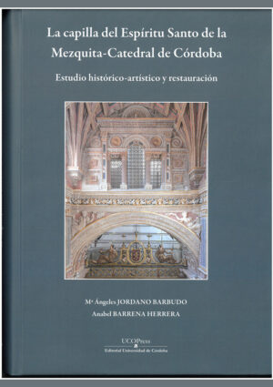 La capilla del Espíritu Santo de la Mezquita Catedral de Córdoba