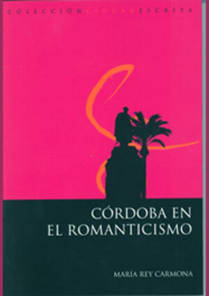 La Córdoba del Romanticismo