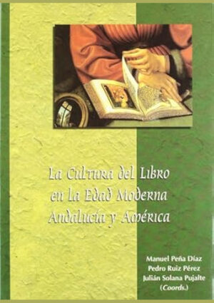 La cultura del libro en la Edad Moderna. Andalucía y América
