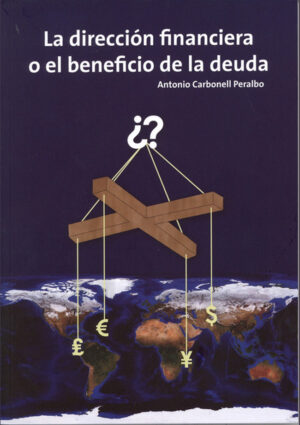 La dirección financiera o el beneficio de la deuda