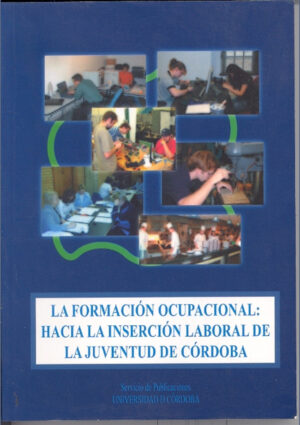 La formación ocupacional: hacia la inserción laboral de la juventud de Córdoba