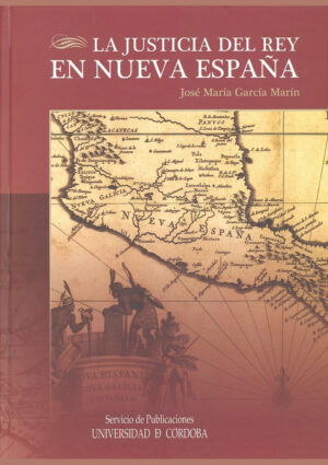 La justicia del Rey en Nueva España