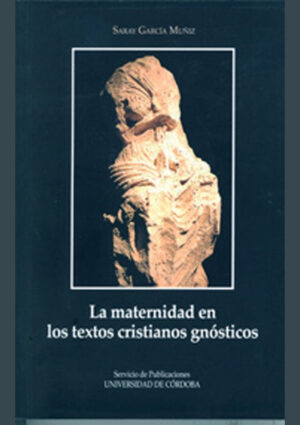La maternidad en los textos gnósticos cristianos